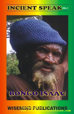 Wise Mind Publications - Incient Speak Vol. 1 - Bongo Isaac - Front Cover